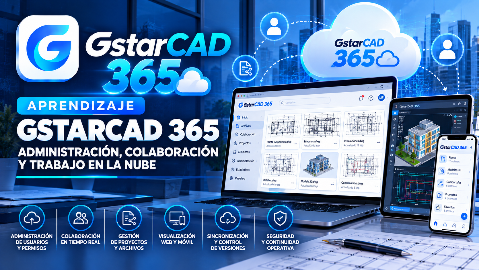 APRENDIZAJE GSTARCAD 365 – ADMINISTRACIÓN, COLABORACIÓN Y TRABAJO EN LA NUBE